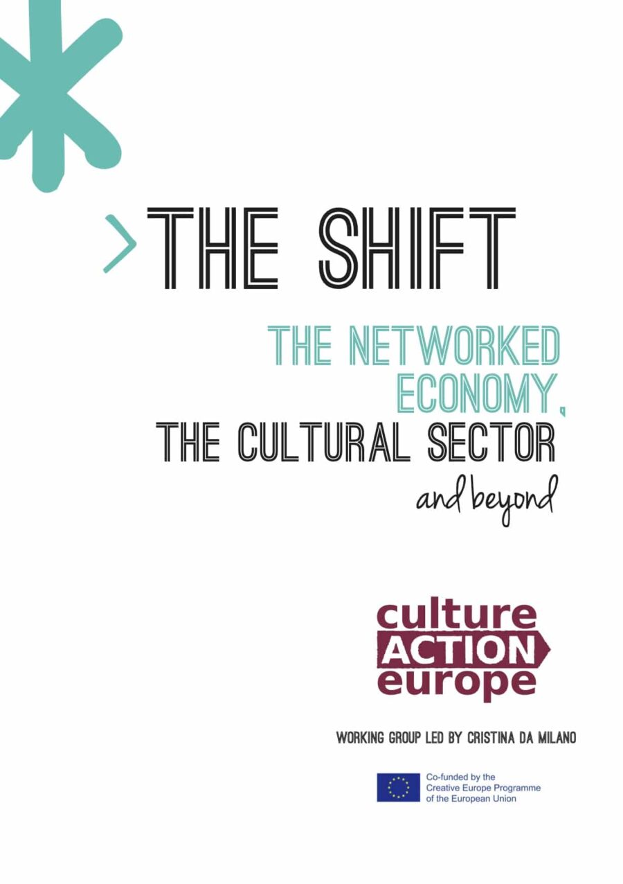 THE SHIFT. The networked economy, the cultural sector and beyond