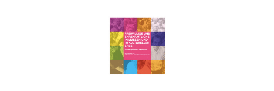 Il volontariato nei musei e nel settore culturale: un manuale europeo (tedesco)